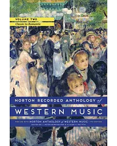 Norton Recorded Anthology of Western Music: Classic to Romantic