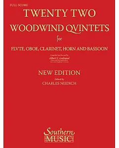 Twenty-Two Woodwind Quintets: for Flute, Oboe, Clarinet, Horn and Bassoon