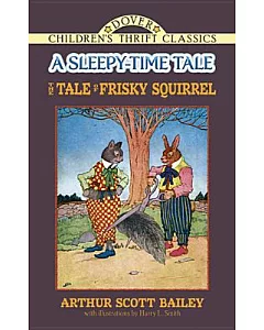 The Tale of Frisky Squirrel: A Sleepy-Time Tale