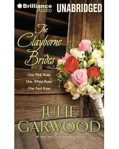 The Clayborne Brides: One Pink Rose-one White Rose-one Red Rose