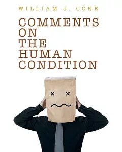 Comments on the Human Condition