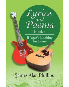 Lyrics and Poems: If Your’e Looking for Some