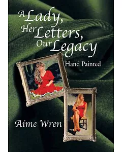 A Lady, Her Letters, Our Legacy: Hand Painted