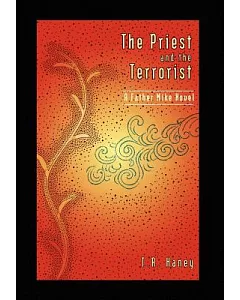 The Priest and the Terrorist: A Father Mike Novel