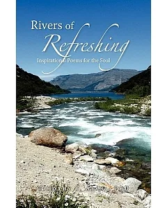 Rivers of Refreshing: Inspirational Poems for the Soul