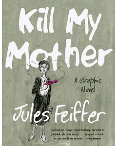 Kill My Mother: Includes a Signed and Numbered Art Print