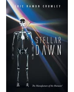 Stellar Dawn: The Manufacture of the Humans2