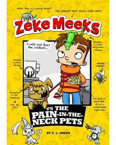 Zeke Meeks Vs the Pain-in-the-Neck Pets