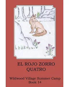 El rojo zorro, quatro / Mr. Red Fox, the Fourth