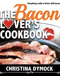 The Bacon Lover’s Cookbook