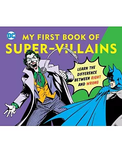 My First Book of Super Villains: Learn the Difference Between Right and Wrong