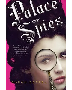 Palace of Spies: Being a True, Accurate, and Complete Account of the Scandalous and Wholly Remarkable Adventures of Margaret Pre