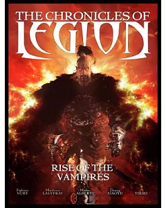 The Chronicles of Legion 1: Rise of the Vampires
