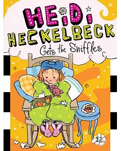 Heidi Heckelbeck Gets the Sniffles