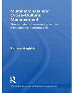Multinationals and Cross-Cultural Management: The Transfer of Knowledge Within Multinational Corporations
