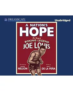 A Nation’s Hope: The Story of Boxing Legend Joe Louis
