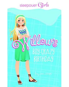 Willow’s Boy-Crazy Birthday