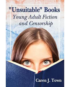 Unsuitable Books: Young Adult Fiction and Censorship