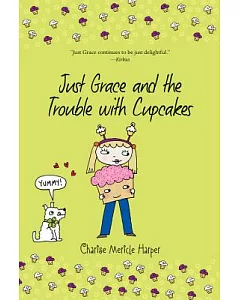Just Grace and the Trouble With Cupcakes
