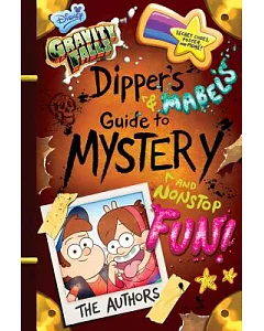 Dipper’s and Mabel’s Guide to Mystery and Nonstop Fun!
