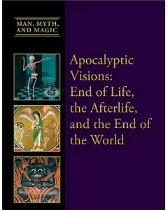 Apocalyptic Visions: End of Life, the Afterlife, and the End of the World