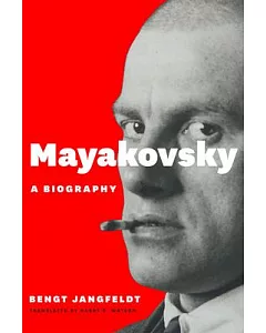 Mayakovsky: A Biography