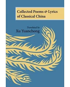 Collected Poems & Lyrics of Classical China