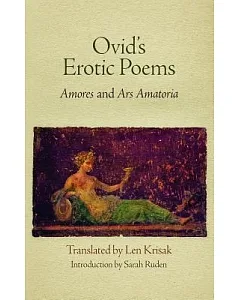 Ovid’s Erotic Poems: Amores and Ars Amatoria