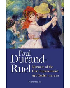Paul Durand-ruel: Memoir of an Impressionist Art Dealer, 1831-1922, Corrected