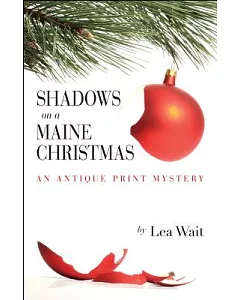 Shadows on a Maine Christmas: An Antique Print Mystery