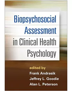 Biopsychosocial Assessment in Clinical Health Psychology