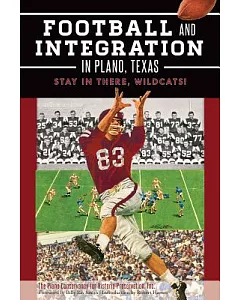 Football and Integration in plano, Texas: Stay in There, Wildcats!