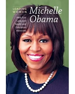 Michelle Obama: 44th First Lady and Health and Education Advocate