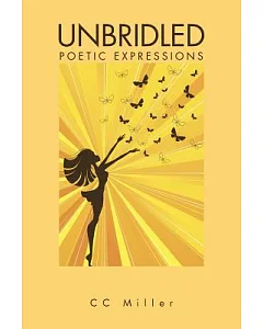 Unbridled: Poetic Expressions