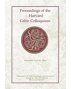 Proceedings of the Harvard Celtic Colloquium 2013