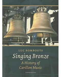 Singing Bronze: A History of Carillon Music