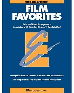 Film Favorites: Solos and Band Arrangements Correlated with Essential Elements Band Method: Piano Accompaniments