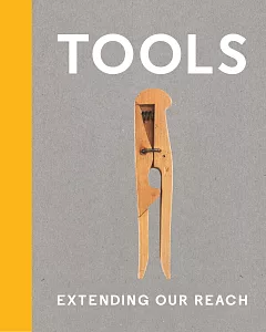 Tools: Extending Our Reach