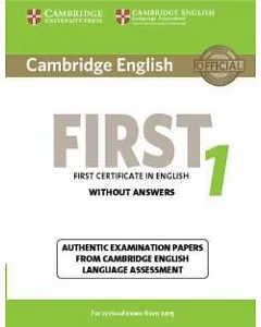 cambridge English First 1 Without Answers: Authentic Examination Papers from cambridge English Language Assessment: For Revised