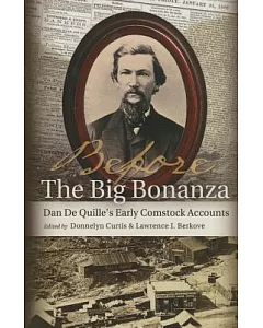 Before the Big Bonanza: Dan De Quille’s Early Comstock Accounts
