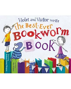 Violet and Victor Write the Best-ever Bookworm Book