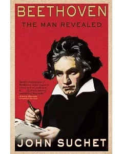 Beethoven: The Man Revealed