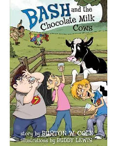 Bash and the Chocolate Milk Cows