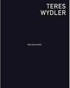 Teres Wydler: Pre Solar Post