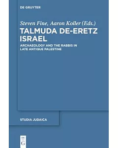 Talmuda de-Eretz Israel: Archaeology and the Rabbis in Late Antique Palestine