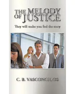 The Melody of Justice: They Will Make You Feel the Story