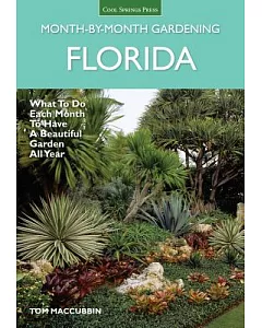 Florida Month-by-Month Gardening: What to Do Each Month to Have a Beautiful Garden All Year