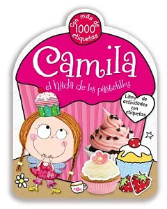 Camila el hada de los pastelillos: Libro De Actividades Con Etiquetas