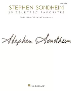 Stephen Sondheim: 25 Selected Favorites: Songs from 13 Shows and Films: Piano - Vocal