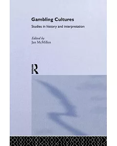 Gambling Cultures: Studies in History and Interpretation